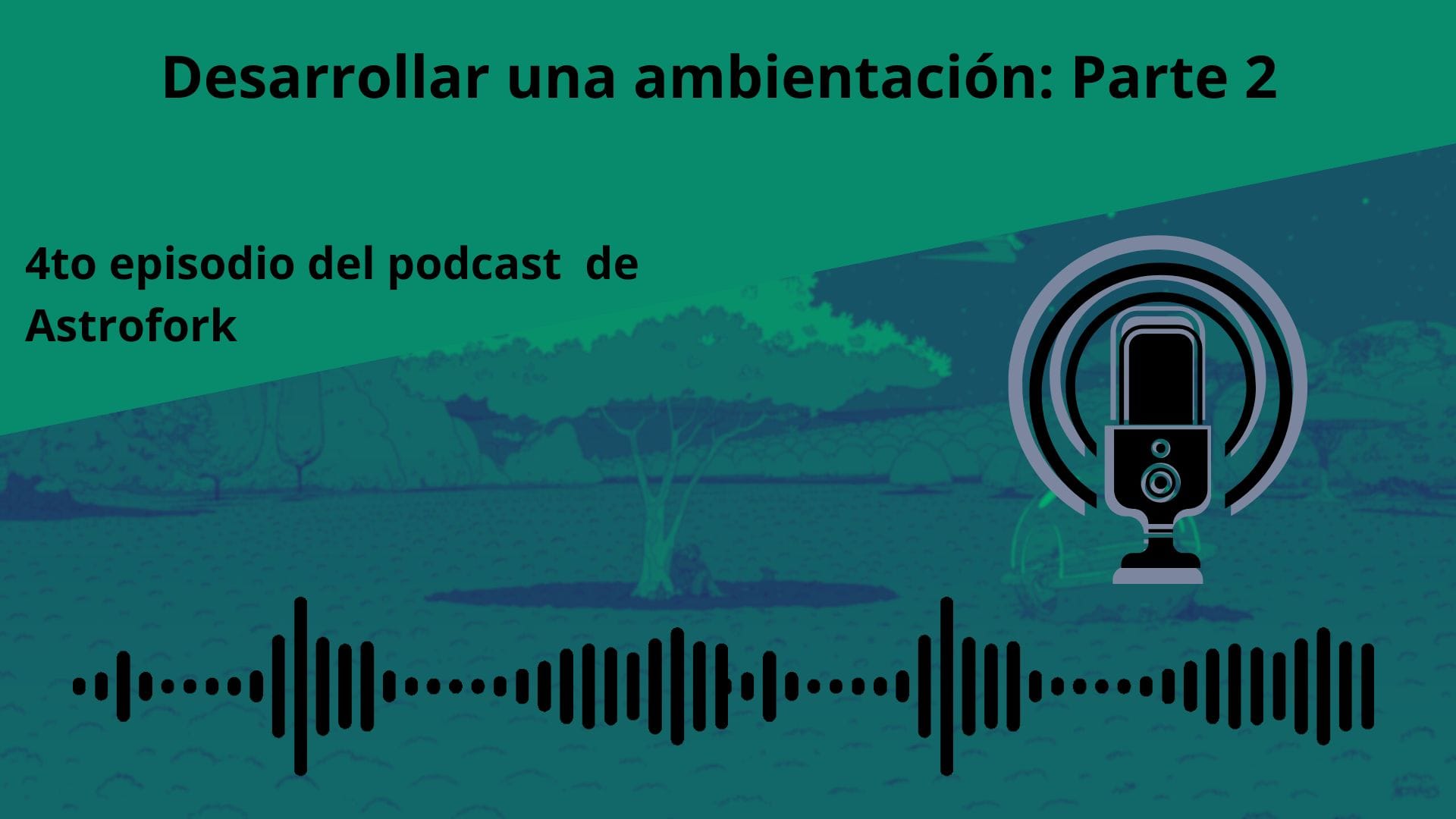 ¿Cómo se construye una ambientación? Parte 2